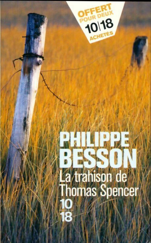 La trahison de Thomas Spencer - Philippe Besson -  10-18 - Livre