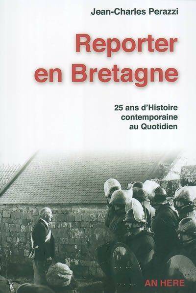 Livrenpoche : Reporter en Bretagne - Jean-Charles Perazzi - Livre