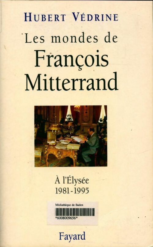 Livrenpoche : Les mondes de François Mitterrand - Hubert Védrine - Livre