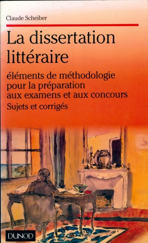 Livrenpoche : La dissertation littéraire - Claude Scheiber - Livre