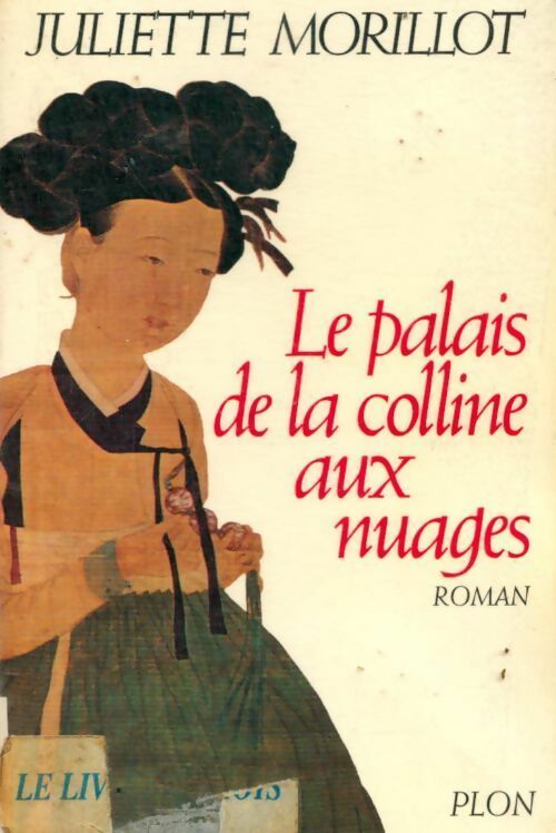 Livrenpoche : Le palais de la colline aux nuages - Juliette Morillot - Livre
