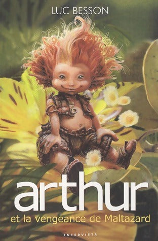 Livrenpoche : Arthur et les minimoys Tome III : La vengeance de Maltazard - Luc Besson - Livre