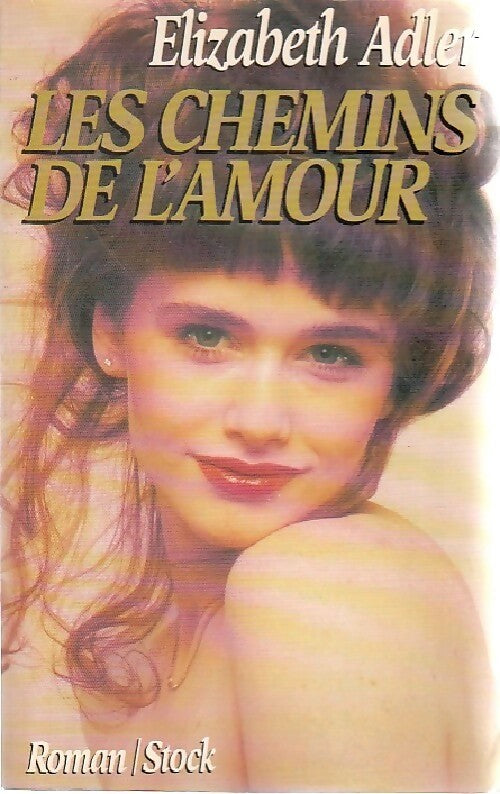 Livrenpoche : Les chemins de l'amour - Elisabeth Adler - Livre