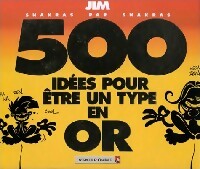 Livrenpoche : 500 Idées pour être un type en or - Jim - Livre