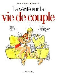 Livrenpoche : La vérité sur la vie de couple - Bertrand Meunier - Livre