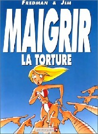 Livrenpoche : Maigrir. Le supplice / La torture - Jim - Livre