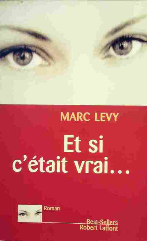 Et si c'était vrai... - Marc Lévy -  Best-Sellers - Livre