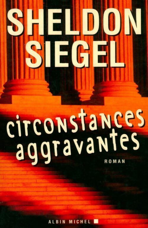 Livrenpoche : Circonstances aggravantes - Sheldon Siegel - Livre