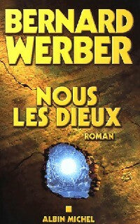 Livrenpoche : Nous les Dieux - Bernard Werber - Livre
