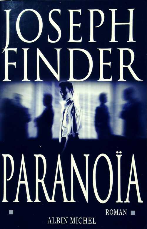 Paranoïa - Joseph Finder -  Albin Michel GF - Livre