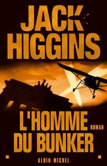 L'honne du bunker - Jack Higgins -  Albin Michel GF - Livre