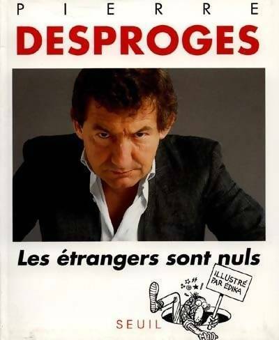 Livrenpoche : Les étrangers sont nuls - Pierre Desproges - Livre
