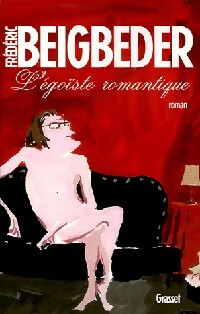 Livrenpoche : L'égoïste romantique - Frédéric Beigbeder - Livre