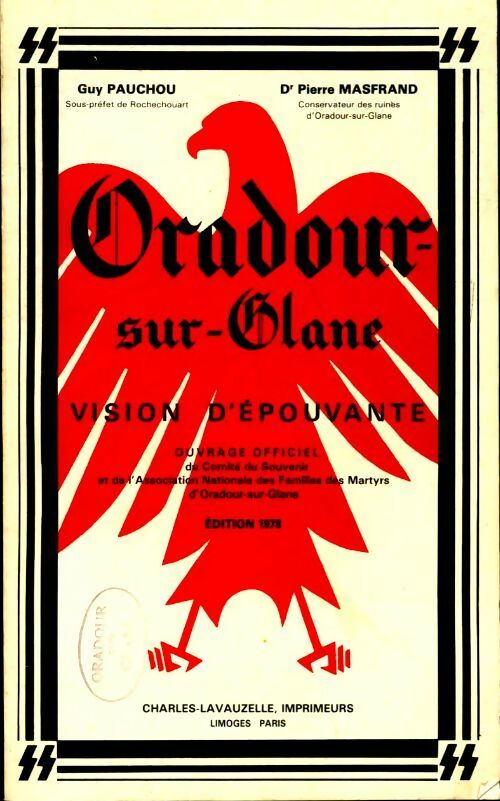 Livrenpoche : Oradour sur Glane. Vision d'épouvante - Guy Pauchou, Pierre Masfrand - Livre