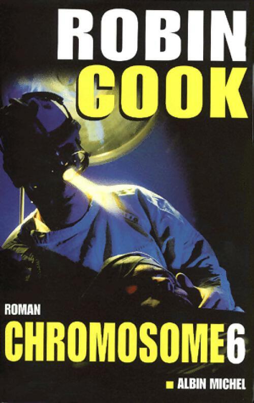 Livrenpoche : Chromosome 6 - Robin Cook - Livre