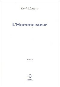 Livrenpoche : L'homme-soeur - Patrick Lapeyre - Livre
