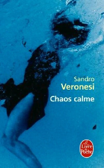 Livrenpoche : Chaos calme - Sandro Veronesi - Livre