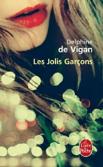 Livrenpoche : Les jolis garçons - Delphine De Vigan - Livre
