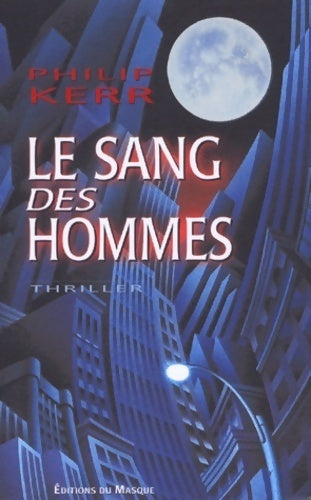 Livrenpoche : Le sang des hommes - Philip Kerr - Livre