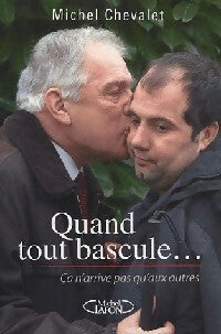 Livrenpoche : Quand tout bascule... - Michel Chevalet - Livre
