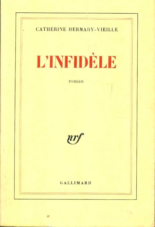 L'infidèle - Catherine Hermary-Vieille -  Gallimard GF - Livre