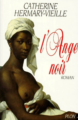 L'ange noir - Catherine Hermary-Vieille -  Plon GF - Livre