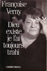 Livrenpoche : Dieu existe je l'ai toujours trahi - Françoise Verny - Livre