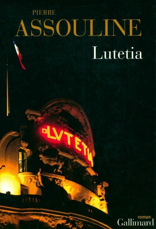 Lutetia - Pierre Assouline -  Gallimard GF - Livre