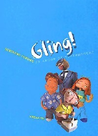 Gling ! - Bertrand Ferrier ; Alexandre Jeannette -  Hachette GF - Livre