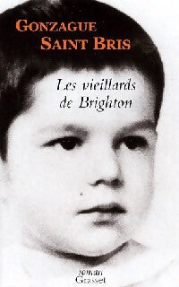 Livrenpoche : Les vieillards de Brighton - Gonzague Saint-Bris - Livre