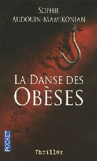 Livrenpoche : La danse des obèses - Sophie Audouin-Mamikonian - Livre