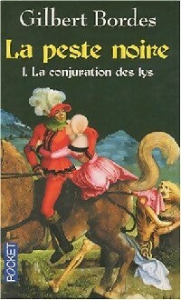 Livrenpoche : La peste noire Tome I : La conjuration du Lys  - Gilbert Bordes - Livre