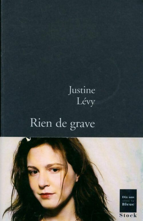 Livrenpoche : Rien de grave - Justine Lévy - Livre