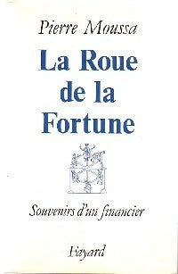 Livrenpoche : La roue de la fortune - Pierre Moussa - Livre