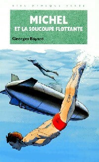 Livrenpoche : Michel et la soucoupe flottante - Georges Bayard - Livre