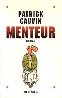 Menteur - Patrick Cauvin -  Albin Michel GF - Livre