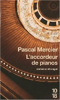 Livrenpoche : L'accordeur de pianos - Pascal Mercier - Livre