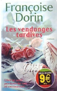 Les vendanges tardives - Françoise Dorin -  Succès du livre - Livre