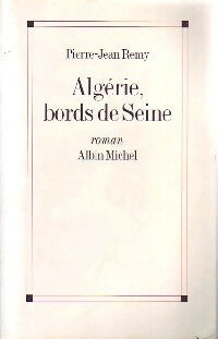 Livrenpoche : Algérie, bords de Seine - Pierre-Jean Rémy - Livre