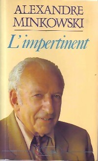 Livrenpoche : L'impertinent - Alexandre Minkowski - Livre