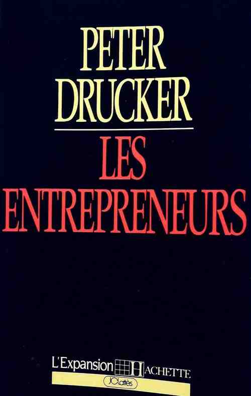 Livrenpoche : Les entrepreneurs - Peter Drucker - Livre