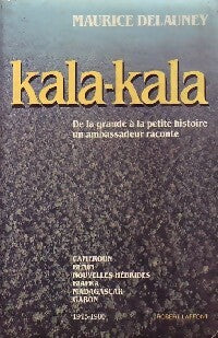 Livrenpoche : Kala-kala - Maurice Delauney - Livre