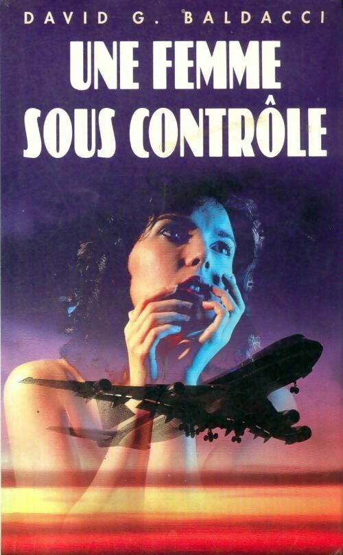Livrenpoche : Une femme sous contrôle - David G. Baldacci - Livre