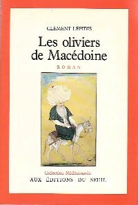 Livrenpoche : Les oliviers de Macédoine - Clément Lépidis - Livre