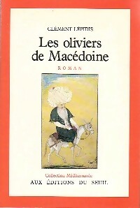 Les oliviers de Macédoine - Clément Lépidis -  Méditerranée - Livre