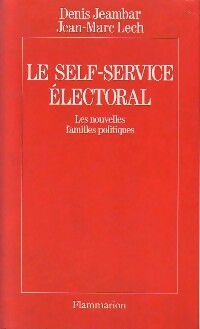 Livrenpoche : Le self-service électoral - Denis Jeambar, Jean-Marc Lech - Livre