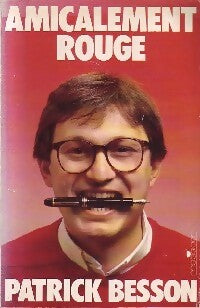 Livrenpoche : Amicalement rouge - Patrick Besson - Livre