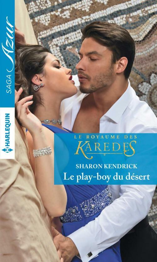 Livrenpoche : Le play-boy du désert - Sharon Kendrick - Livre
