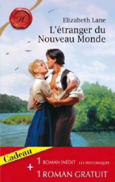 L'étranger du nouveau monde / Le baiser de l'aube - Elizabeth Lane, Emily Dalton - Livre