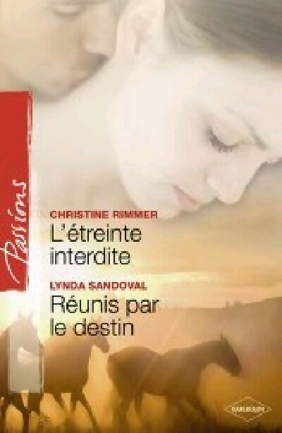 Livrenpoche : L'étreinte interdite / Réunis par le destin - Christine Rimmer, Lynda Sandoval - Livre